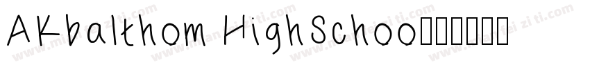 AKbalthom HighSchoo字体转换